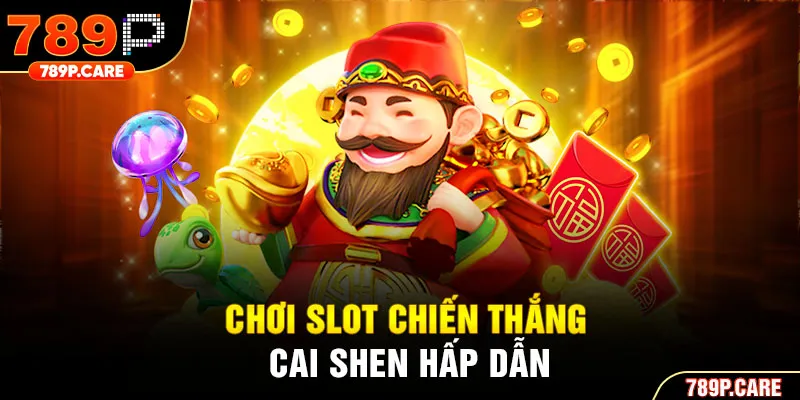 Chơi slot Chiến thắng Cai Shen hấp dẫn